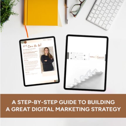 A step-by-step guide to building a great digital marketing strategy