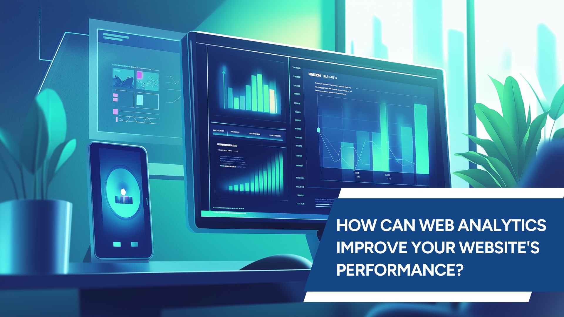 How Can Web Analytics Improve Your Website's Performance