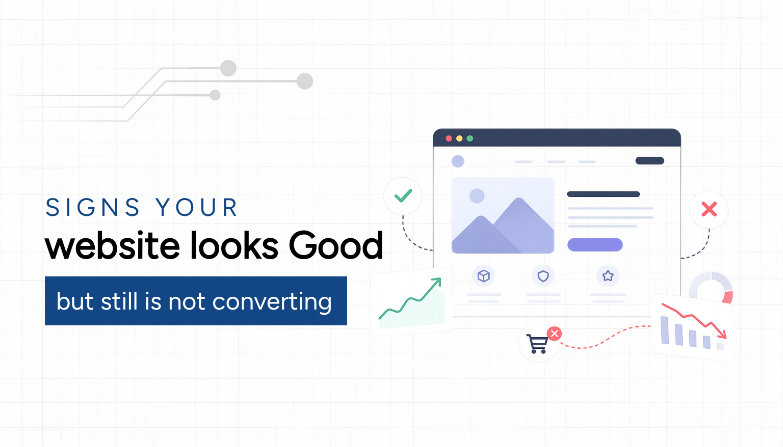 Signs Your Website Looks Good but Still Is Not Converting