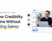 How Experts Can Show Credibility Online Without Feeling Salesy